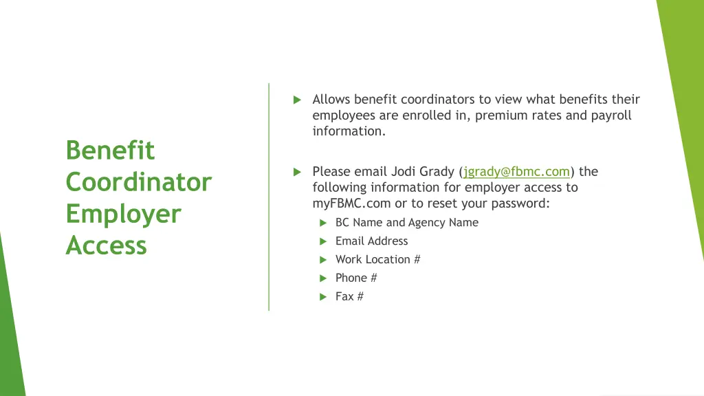 allows benefit coordinators to view what benefits