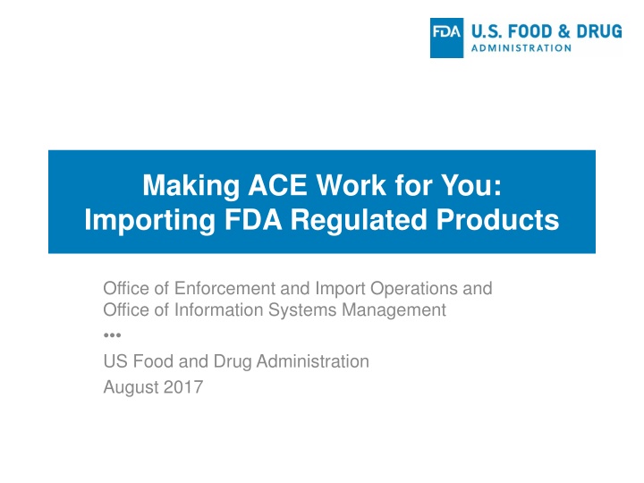 making ace work for you importing fda regulated