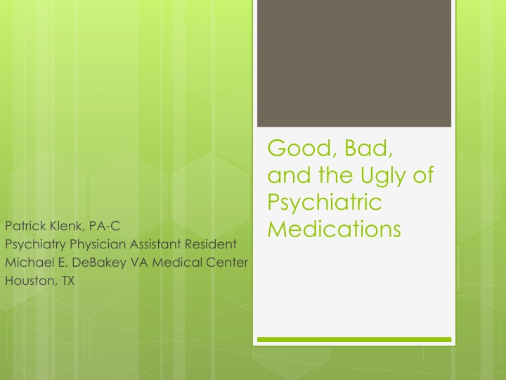 good bad and the ugly of psychiatric medications