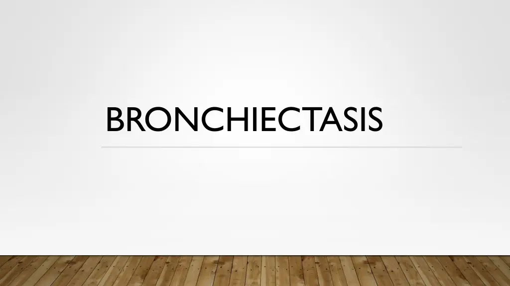 bronchiectasis