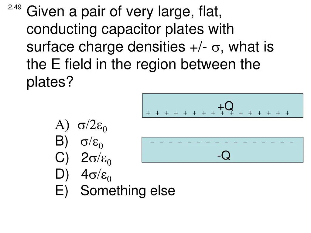 given a pair of very large flat conducting