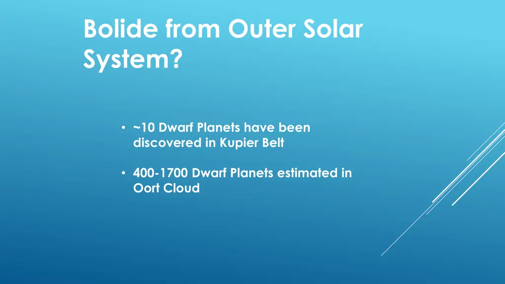 bolide from outer solar system