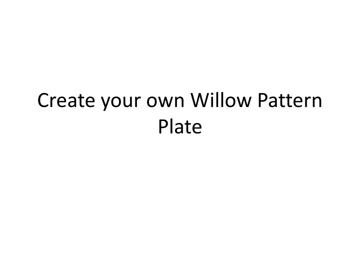 create your own willow pattern plate