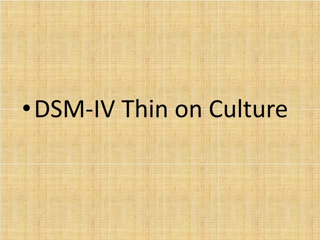 dsm iv thin on culture