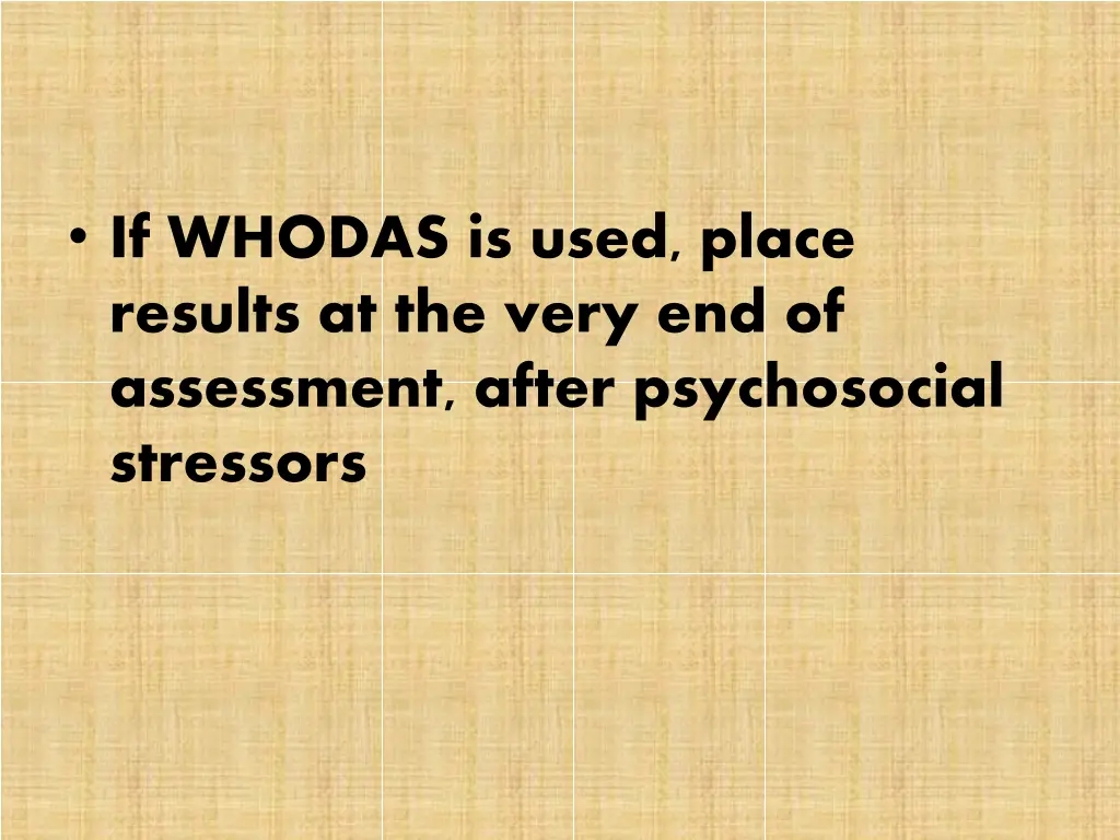 if whodas is used place results at the very