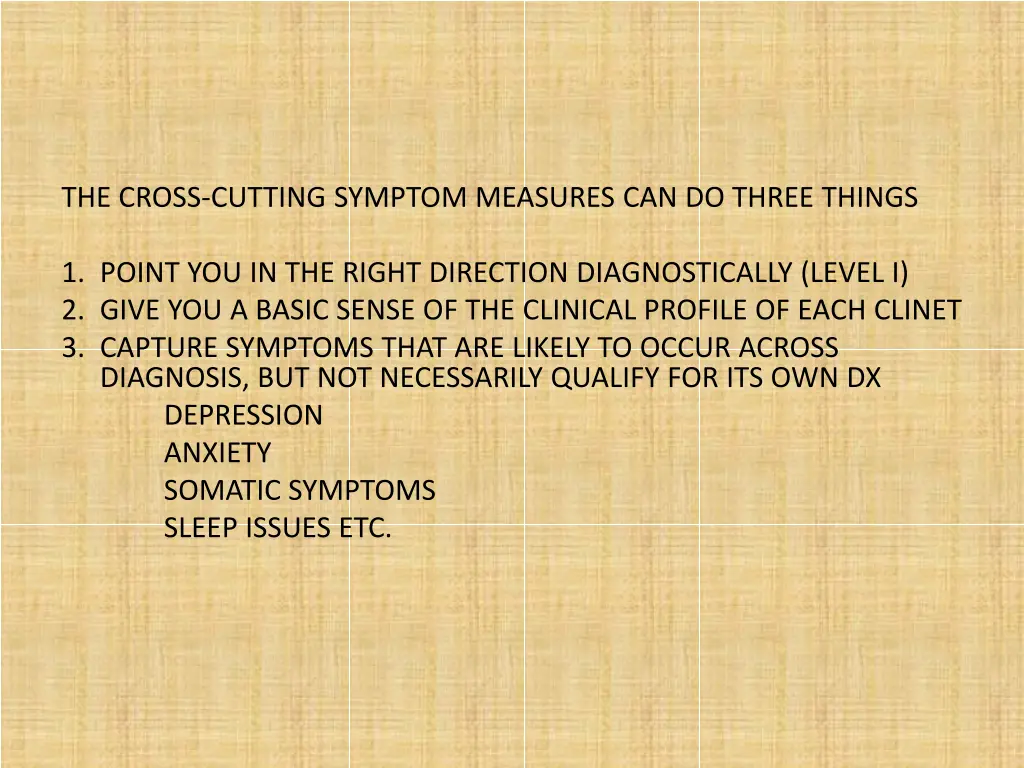 the cross cutting symptom measures can do three