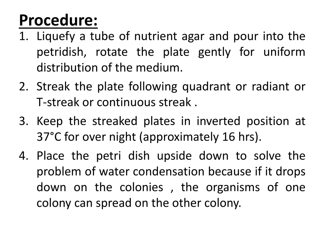 procedure 1 liquefy a tube of nutrient agar