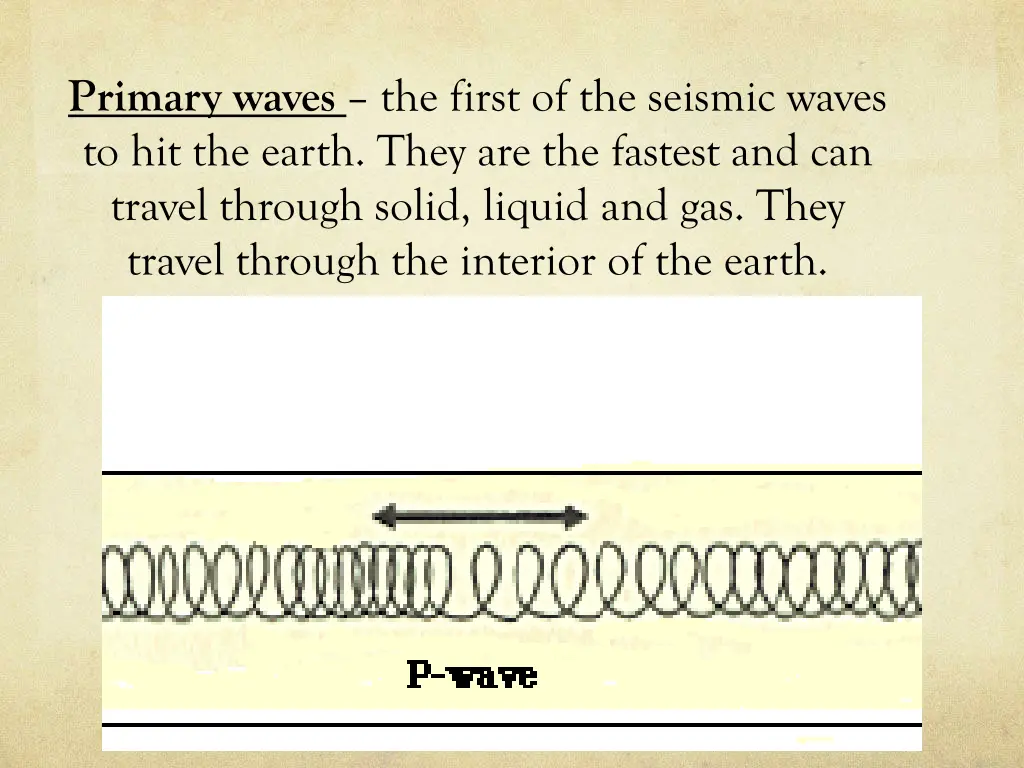 primary waves the first of the seismic waves