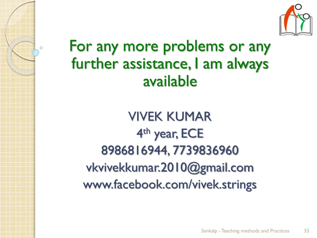 for any more problems or any further assistance