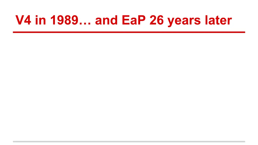 v4 in 1989 and eap 26 years later