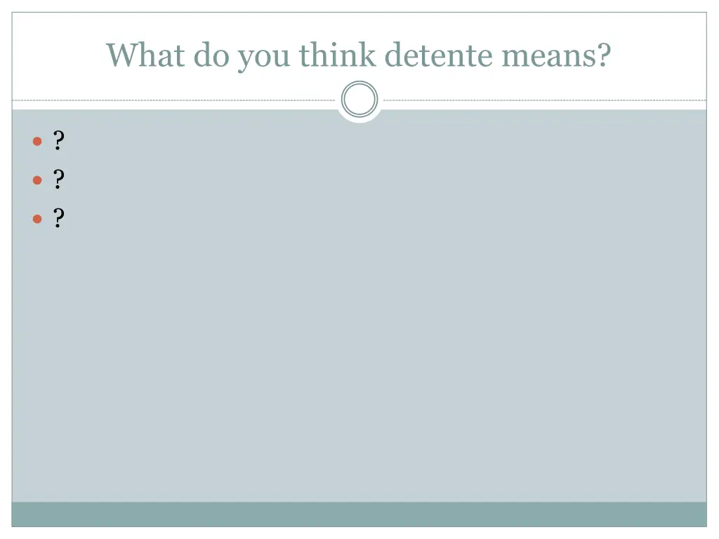 what do you think detente means