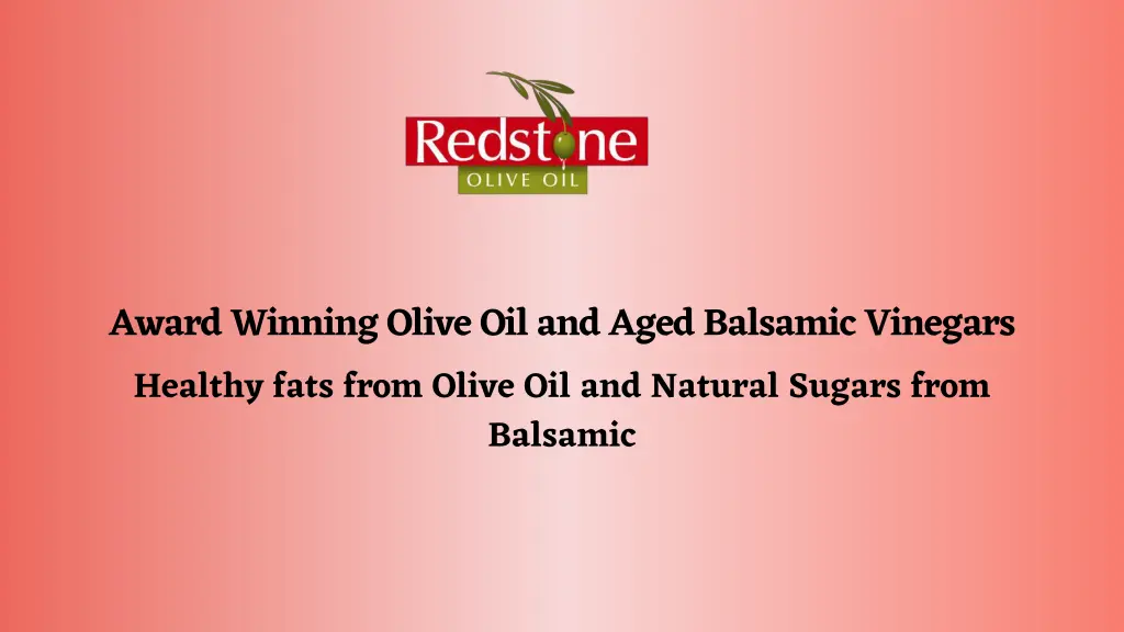 award winning olive oil and aged balsamic