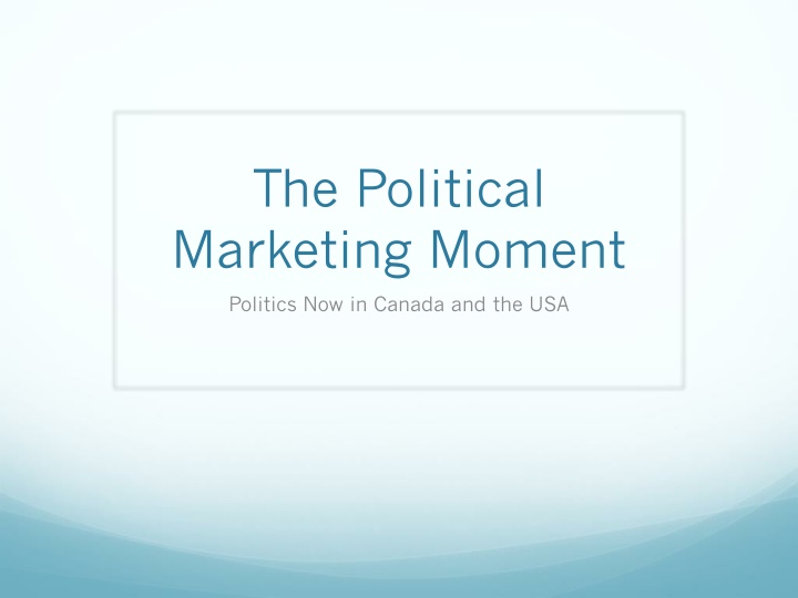 the political marketing moment