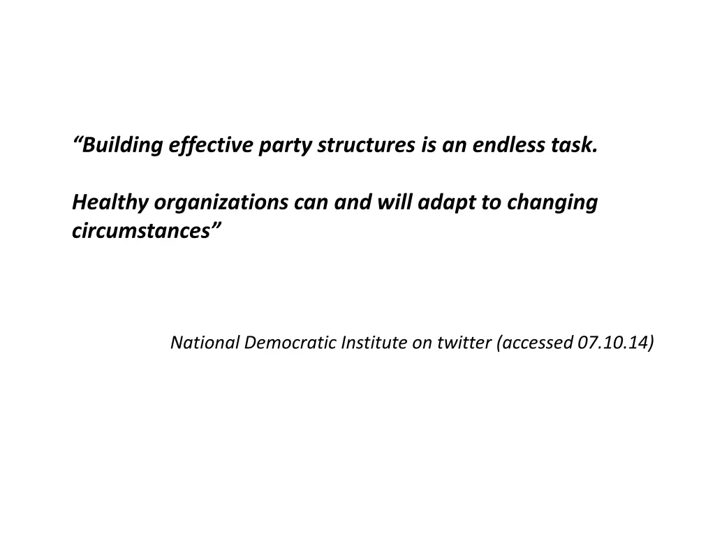 building effective party structures is an endless