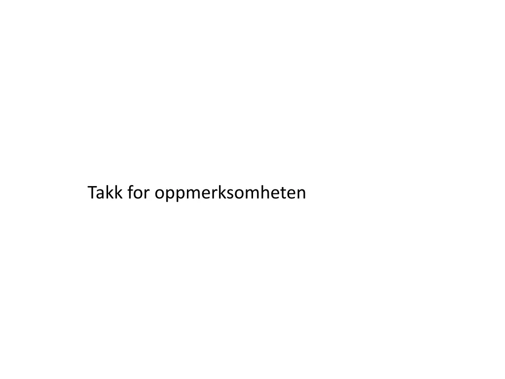 takk for oppmerksomheten