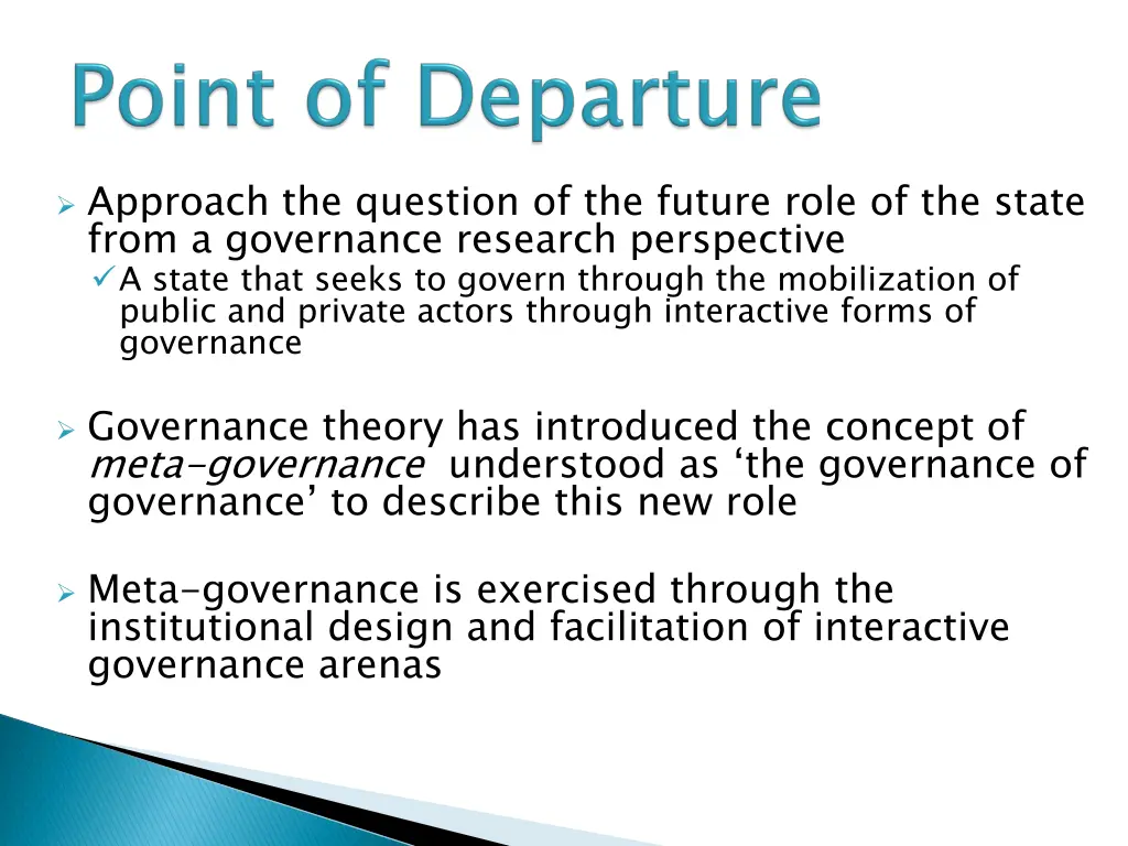 approach the question of the future role