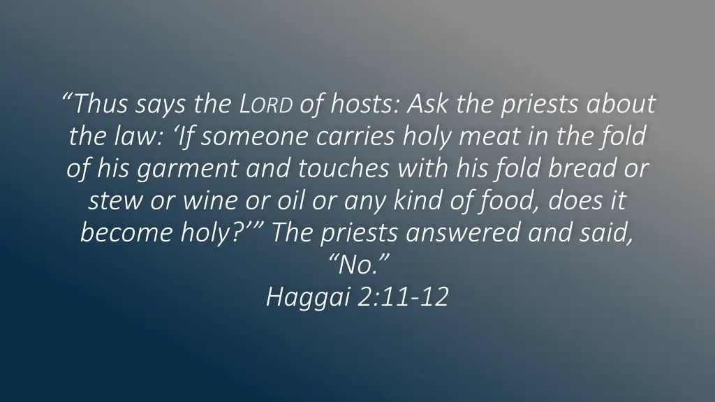 thus says the l ord of hosts ask the priests