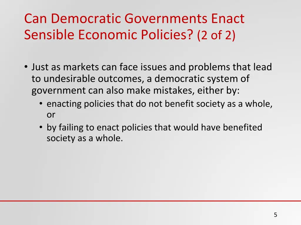 can democratic governments enact sensible 1