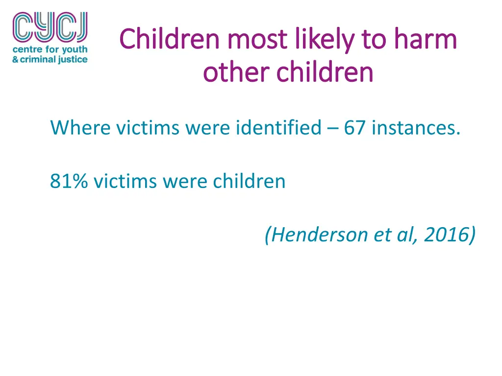 children most likely to harm children most likely