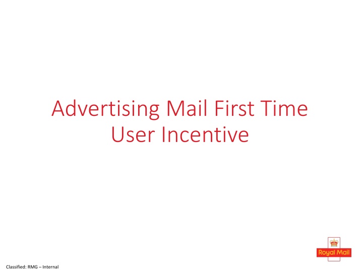 advertising mail first time user incentive