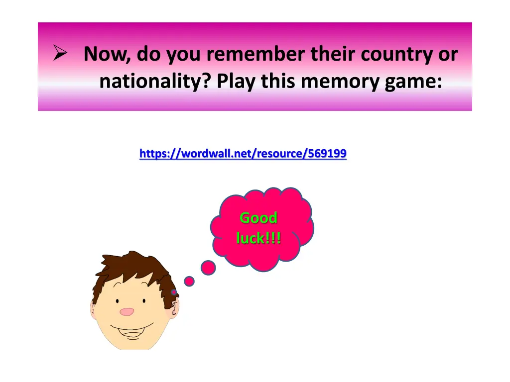 now do you remember their country or nationality