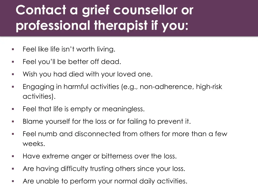 contact a grief counsellor or professional