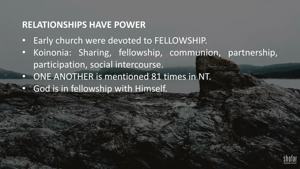 relationships have power early church were