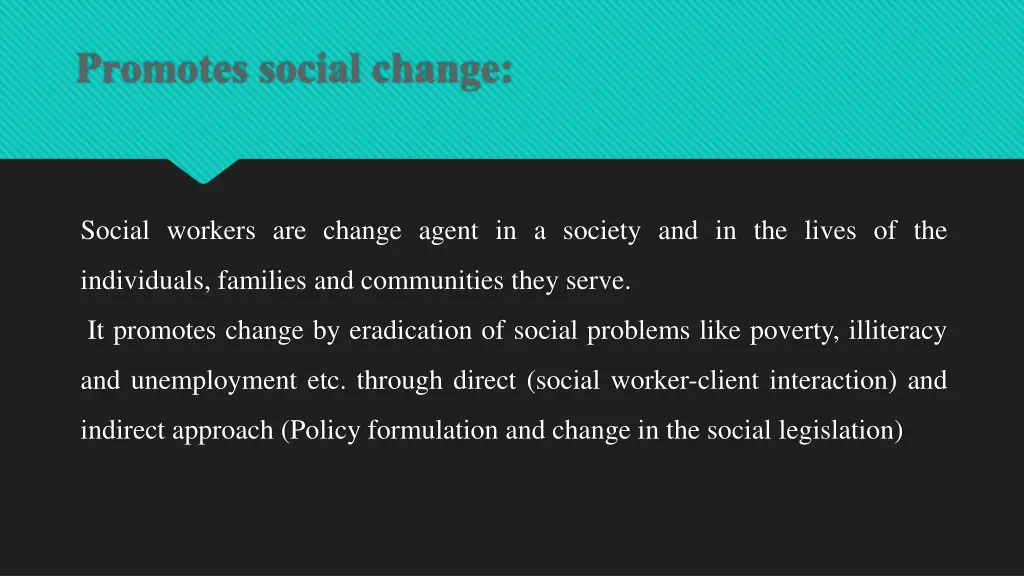 promotes social change