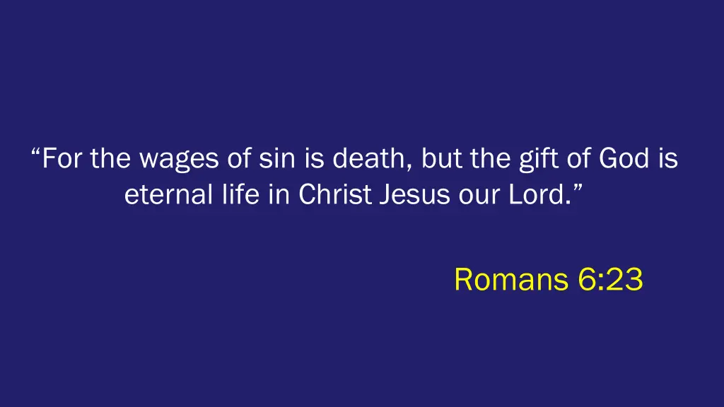 for the wages of sin is death but the gift