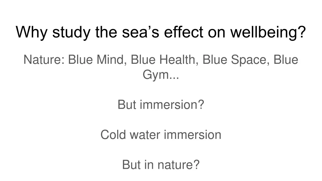 why study the sea s effect on wellbeing