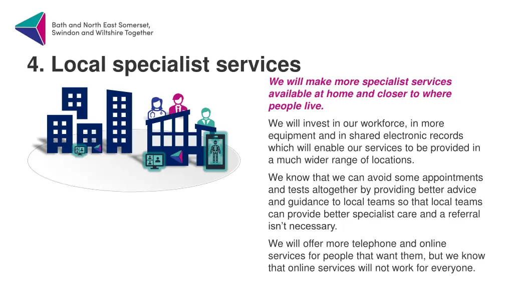 4 local specialist services