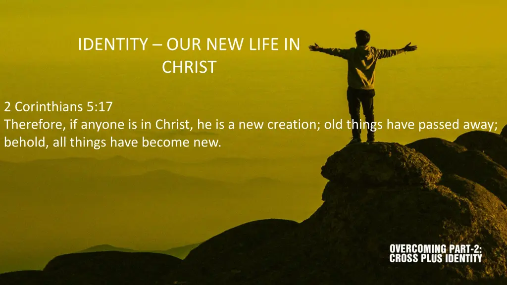 identity our new life in christ