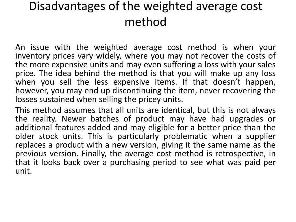 disadvantages of the weighted average cost method