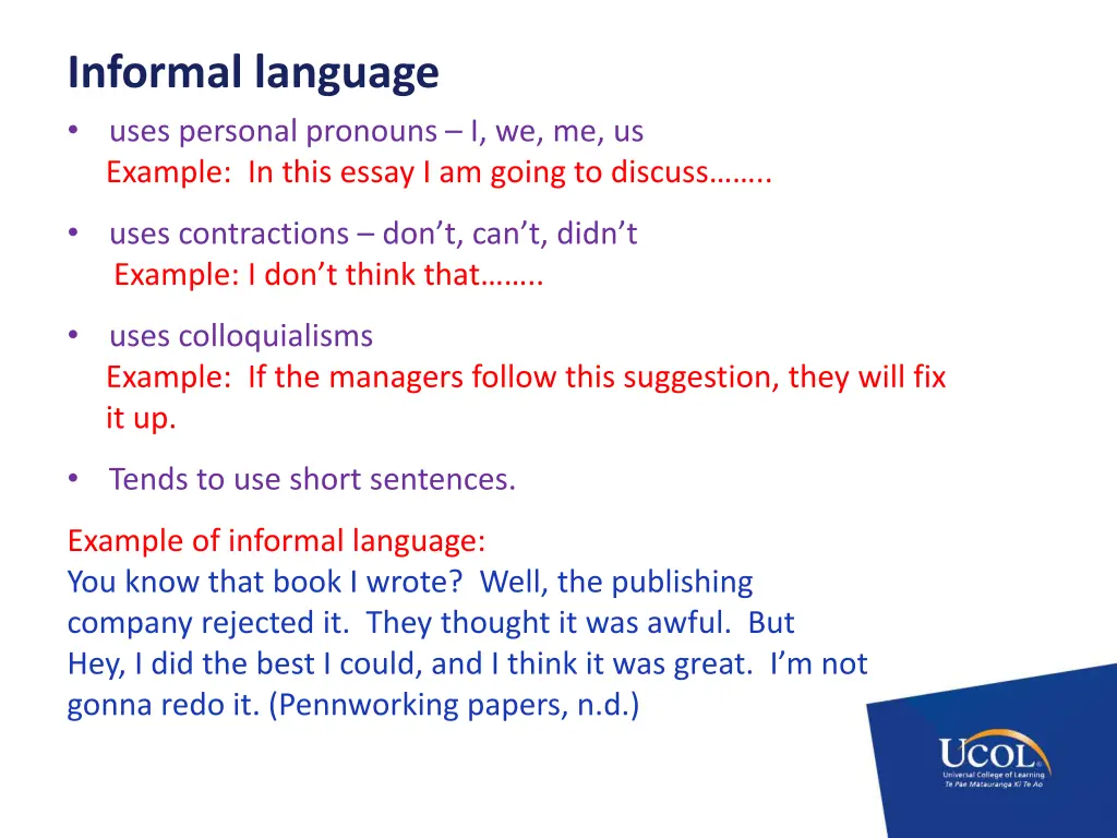 informal language uses personal pronouns