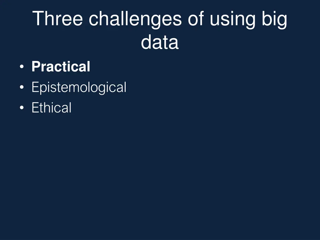 three challenges of using big data practical 1