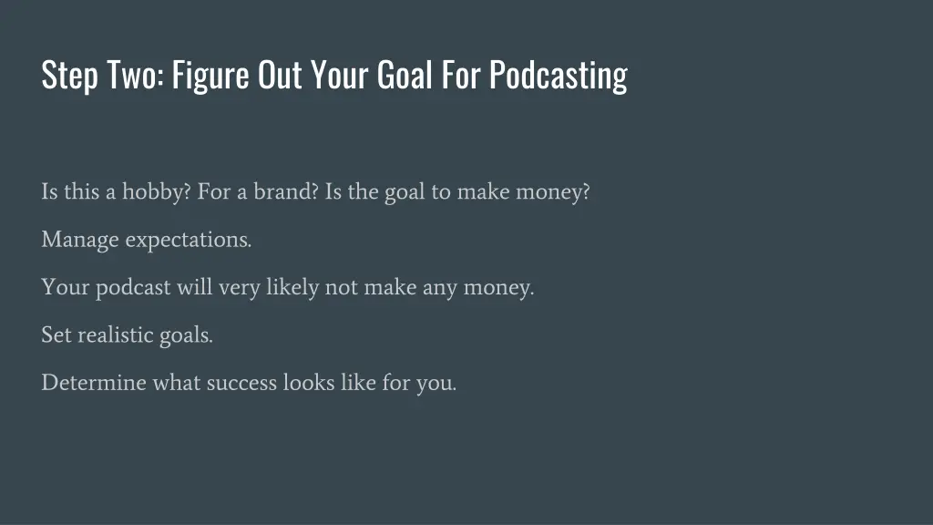 step two figure out your goal for podcasting