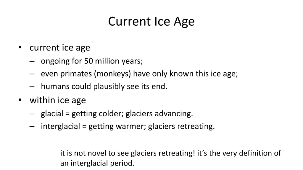 current ice age