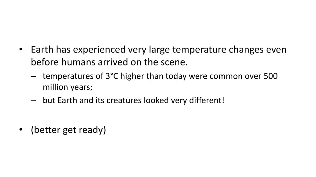 earth has experienced very large temperature