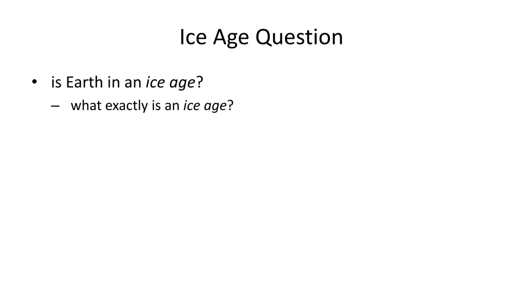 ice age question