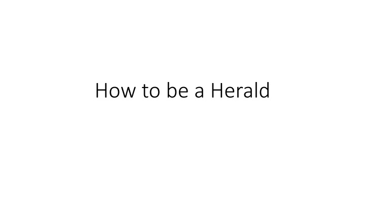 how to be a herald