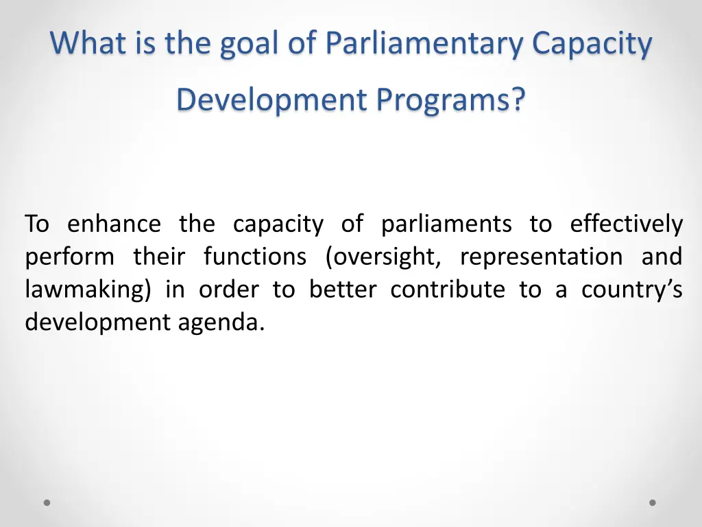 what is the goal of parliamentary capacity