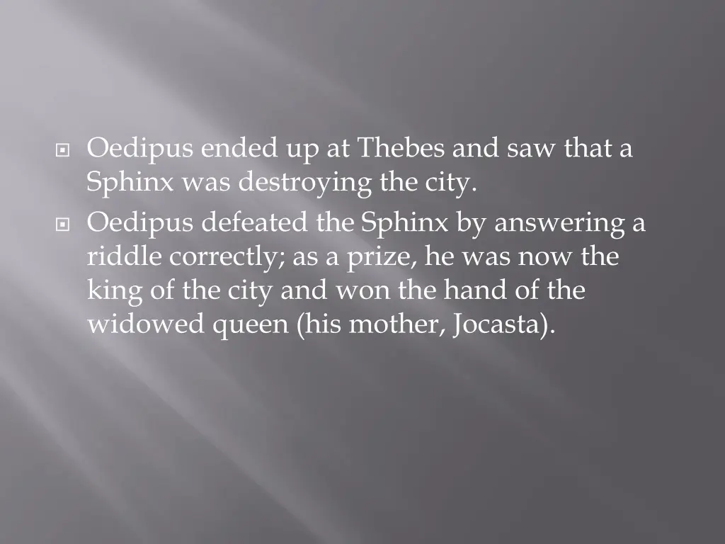 oedipus ended up at thebes and saw that a sphinx