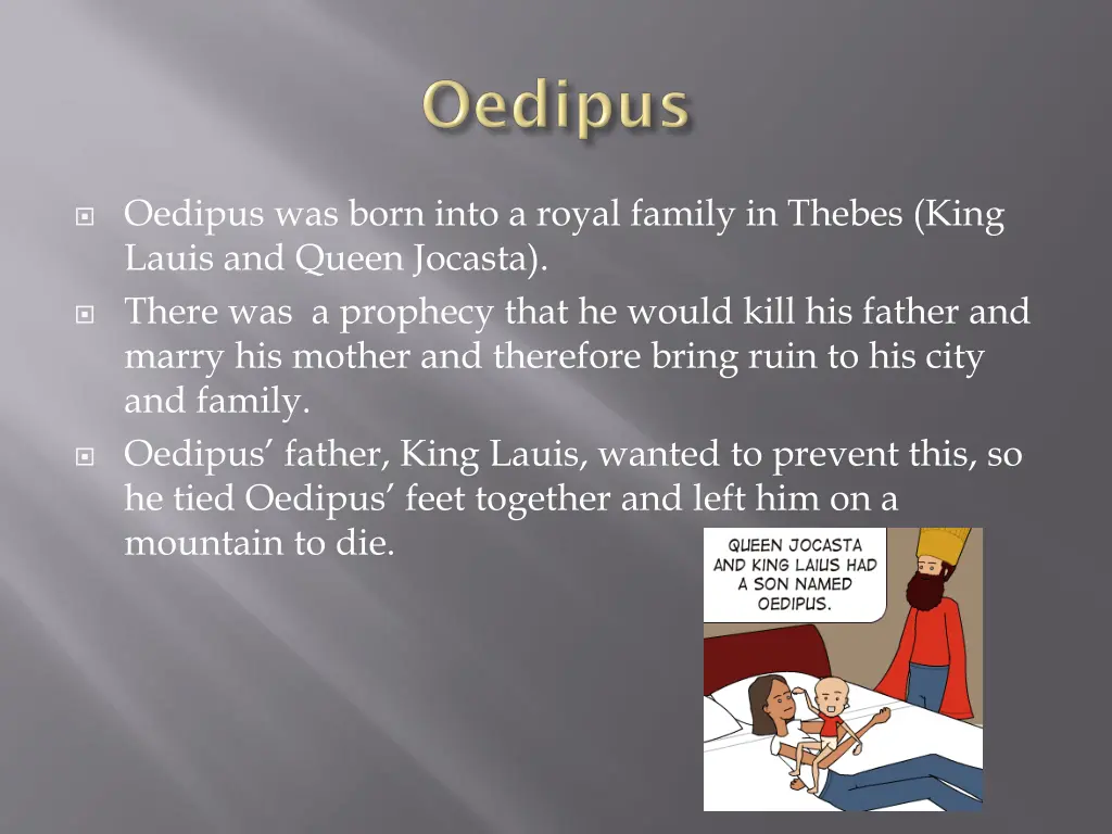 oedipus was born into a royal family in thebes