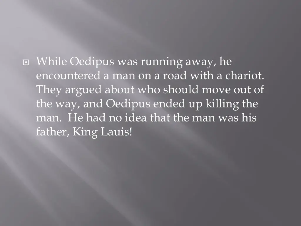 while oedipus was running away he encountered