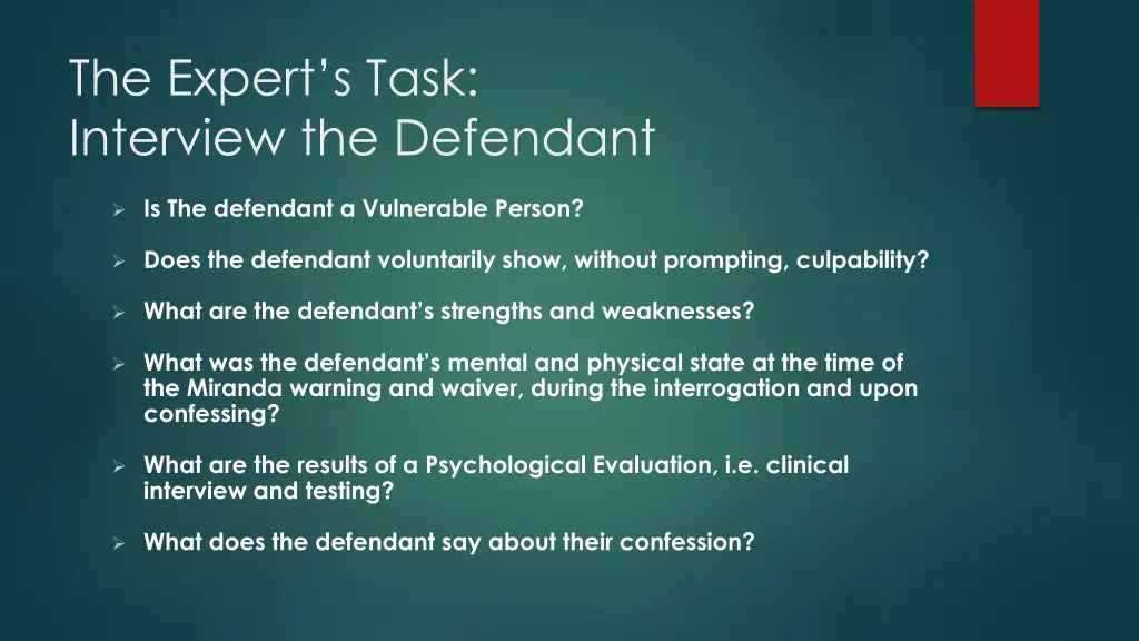 the expert s task interview the defendant