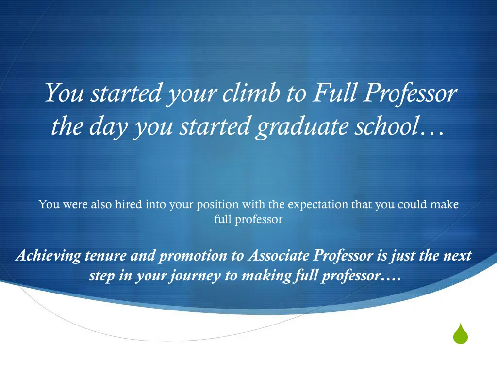 you started your climb to full professor