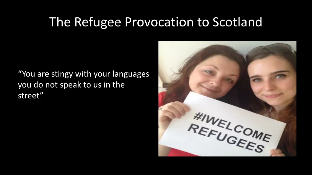 the refugee provocation to scotland