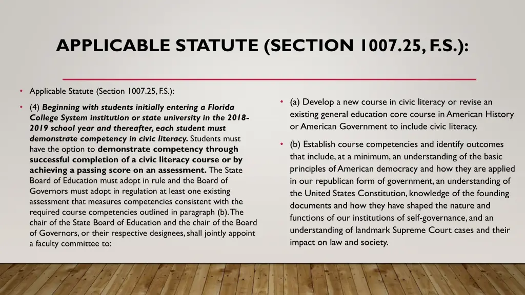 applicable statute section 1007 25 f s