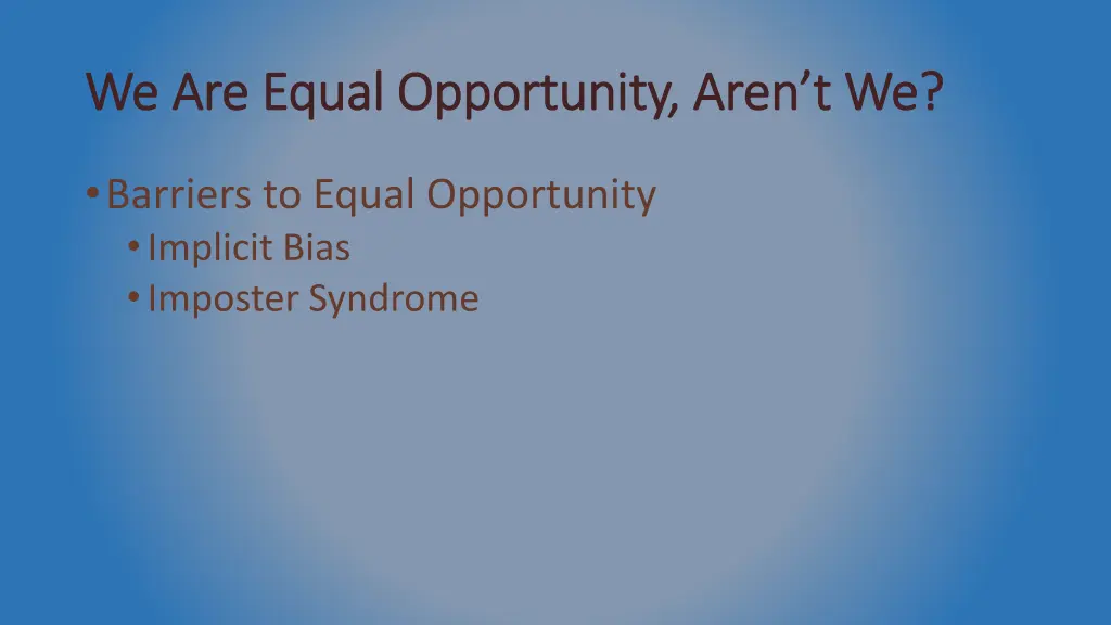 we are equal opportunity aren t we we are equal