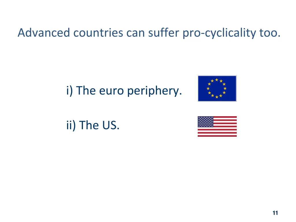 advanced countries can suffer pro cyclicality too